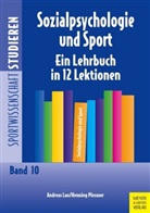 Andrea Lau, Andreas Lau, Henning Plessner, Wolf-Dietric Brettschneider, Wolf-Dietrich Brettschneider - Sozialpsychologie und Sport