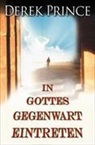 Derek Prince, Internationale Bibellehrdienst - In Gottes Gegenwart eintreten