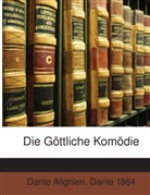 Dante 1864, Dante Alighieri, Dante Alighieri - Die Gttliche Komdie