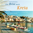 Dimitris Koutoulas, Franziska Ball, Ingrid Gloede, Karlheinz Tafel, Ulrike Winkelmann, Ball... - Eine Reise durch Kreta, 1 Audio-CD (Hörbuch)