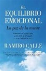 Ramiro Calle - El Equilibrio Emocional. La Paz de la Mente
