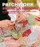 Jessica Alexandrakis - Patchwork sobre la marcha : labores de patchwork para llevar a todas partes : técnicas, patrones y proyectos