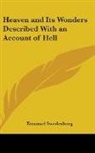 Emanuel Swedenborg - Heaven and Its Wonders Described With an