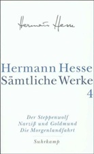 Hermann Hesse, Volke Michels, Volker Michels - Sämtliche Werke - 4: Der Steppenwolf. Narziß und Goldmund. Die Morgenlandfahrt