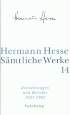 Hermann Hesse, Volke Michels, Volker Michels - Sämtliche Werke - 14: Betrachtungen und Berichte. Tl.2