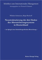 Birgit Bischoff, Wilhelm Schmeisser - Neustrukturierung der drei Säulen des Alterssicherungssystems in Deutschland