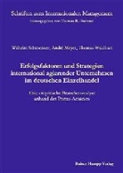 Andre Meyer, Wilhelm Schmeisser, Thomas Waldhart - Erfolgsfaktoren und Strategien international agierender Unternehmen im deutschen Einzelhandel