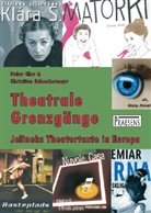 Peter Clar, Christian Schenkermayr - Theatrale Grenzgänge