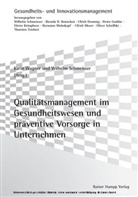 Wilhelm Schmeisser, Karin Wagner - Qualitätsmanagement im Gesundheitswesen und präventive Vorsorge in Unternehmen