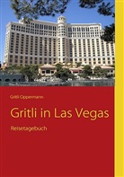 Gritli Oppermann - Gritli in Las Vegas