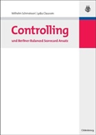 Lydia Clausen, Wilhel Schmeisser, Wilhelm Schmeisser - Controlling und Berliner Balanced Scorecard Ansatz