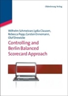 Lydi Clausen, Lydia Clausen, Olaf Drewicke, Carsten Ennemann, Rebecca Popp, Rebecca e Popp... - Controlling and Berlin Balanced Scorecard Approach