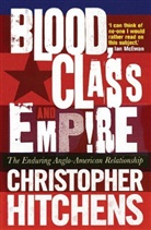 Aardvark Hitchens, Christopher Hitchens - Blood, Class and Empire
