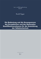 Rudolf Egger - Die Bedeutung und die Konsequenzen des Europäischen und des Nationalen Qualifikationsrahmens für die Entwicklung der Volkshochschule