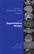 Laxminarayan, Laxminarayan, Swamy Laxminarayan, Jasjit S. Suri, Davi Wilson, David Wilson - Handbook of Biomedical Image Analysis
