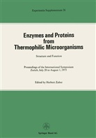 Zuber, Zuber, Herbert Zuber - Enzymes and Proteins from Thermophilic Microorganisms Structure and Function