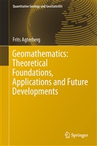 Frits Agterberg - Geomathematics: Theoretical Foundations, Applications and Future Developments