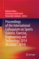 Rahmat Adnan, Sharima Ismadi Ismail, Shariman Ismadi Ismail, Shariman Ismadi Ismail, Norasrudin Sulaiman - Proceedings of the International Colloquium on Sports Science, Exercise, Engineering and Technology 2014 (ICoSSEET 2014)