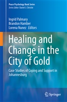Lorena Nunez Carrasco, Brando Hamber, Brandon Hamber, Lorena Núñez, Ingrid Palmary - Healing and Change in the City of Gold