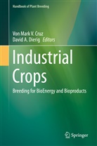 A Dierig, A Dierig, Von Mark V. Cruz, David A. Dierig, Vo Mark V Cruz, Von Mark V Cruz - Industrial Crops
