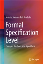 Rolf Drechsler, Mathia Soeken, Mathias Soeken - Formal Specification Level