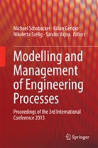 Kilia Gericke, Kilian Gericke, Michael Schabacker, Nikoletta Szélig, Nikoletta Szélig et al, Sándor Vajna - Modelling and Management of Engineering Processes