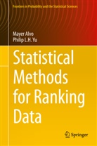 Maye Alvo, Mayer Alvo, Philip L H Yu, Philip L. H. Yu, Philip L.H. Yu - Statistical Methods for Ranking Data