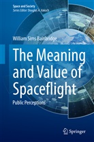 William S. Bainbridge, William Sims Bainbridge - The Meaning and Value of Spaceflight