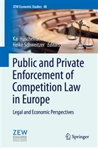 Ka Hüschelrath, Kai Hüschelrath, Schweitzer, Schweitzer, Heike Schweitzer - Public and Private Enforcement of Competition Law in Europe
