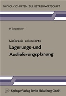 H. Tempelmeier, Horst Tempelmeier - Lieferzeit-orientierte Lagerungs- und Auslieferungsplanung