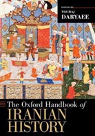Touraj Daryaee, Touraj (Howard Baskerville Professor in t Daryaee, Touraj Daryaee, Touraj (Howard Baskerville Professor in the History of Iran and the Persianate World; Associate Director Daryaee - Oxford Handbook of Iranian History
