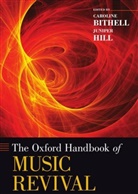 Caroline Bithell, Caroline (Senior Lecturer in Ethnomusicol Bithell, Caroline Hill Bithell, Caroline Bithell, Juniper Hill - Oxford Handbook of Music Revival