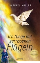 Raphael Müller, Müller  Raphael - Ich fliege mit zerrissenen Flügeln
