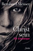 Bernhard Meuser, Meuser  Bernhard - Christsein für Einsteiger