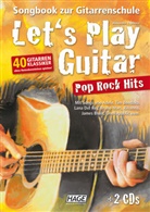 Alexander Espinosa, Helmu Hage, Helmut Hage, Hage Musikverlag GmbH &amp; Co KG - Let's Play Guitar Pop Rock Hits mit 2 CDs