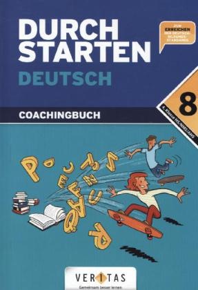Leopol Eibl, Leopold Eibl, Wolfgang Ellmauer - Durchstarten Deutsch, Neubearbeitung: 8. Schulstufe, Coachingbuch 4. Klasse HS/NMS/AHS