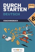 Leopol Eibl, Leopold Eibl, Wolfgang Ellmauer - Durchstarten Deutsch, Neubearbeitung: 8. Schulstufe, Coachingbuch
