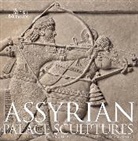 Lisa Baylis, Paul Collins - Assyrian Palace Sculpture
