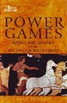 David Stuttard, Stuttard David - Power Games : Ritual and Rivalry at the Ancient Greek Olympics : The Olympics of Ancient Greece