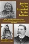 Peter Ronan, Peter/ Bigart Ronan, Robert Bigart, Robert J Bigart, Robert J. Bigart - Justice to Be Accorded to the Indians