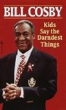 Bill Cosby - Kids say the Darndest Things