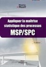 Maurice Pillet, Maurice Pillet, Maurice (1958-....) Pillet, PILLET 4E ED 2005, PILLET M, Pillet M.... - Appliquer la maîtrise statistique des processus : MSP-SPC