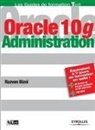 Razvan Bizoi, Razvan Bizoï, BIZOI R, Bizoi Razvan, Razvan Bizoï - Oracle 10g administration