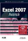 informaticien), MOREAU, Philippe Moreau, Philippe (1949-.... Moreau, Moreau Morie, MOREAU/MORIE... - Excel 2007 avancé : guide de formation avec cas pratiques