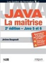 Jerome Bougeault, Jérôme Bougeault, Bougeault Jerom, Bougeault Jerome, Jérôme Bougeault - Java, la maîtrise : Java 5 et 6