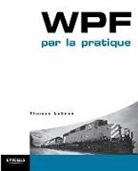 Thomas Lebrun, Thomas (1982-....) Lebrun, Lebrun Thomas, Thomas Lebrun - WPF par la pratique