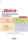 Jean-Claude Capdebielle, Jean-Pierre Gousset, Jean-Pierre (1952-....) Gousset, Gousset Capdebielle, GOUSSET/CAPDEBIELLE, Jean-Claude Capdebielle... - Le métré : CAO-DAO avec Autocad, étude de prix
