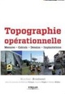 Armelle Piègle, Béatrice Patizel, Michel Brabant, BRABANT/PATIZEL/PIEG, BRABANT/PIEGLE, Hélène Müller... - Topographie opérationnelle : mesures, calculs, dessins, implantations