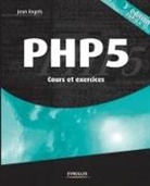 Jean Engels, Engels Jean, Jean Engels - PHP 5 : cours et exercices : PHP 5.4