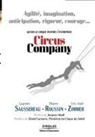Éric Axel Zimmer, Jacques Attali, Laurent Saussereau, Thierry Roussin, Laurent Saussereau, Saussereau l Ro... - Circus Company : quand le cirque inspire l'entreprise : agilité, imagination, anticipation, rigueur, courage...
